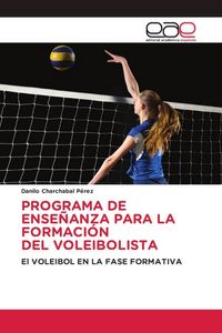 Produktbild: Programa De Ense&ntilde;anza Para La Formaci&oacute;n Del Voleibolista