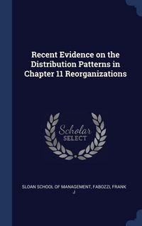 Produktbild: Recent Evidence on the Distribution Patterns in Chapter 11 Reorganizations