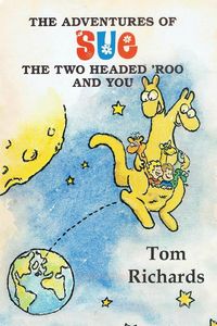 Produktbild: The Adventures of Sue the Two Headed 'Roo and You
