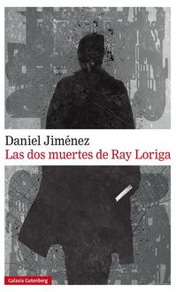 Produktbild: Las dos muertes de Ray Loriga