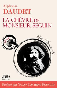 Produktbild: La Ch&egrave;vre de M. Seguin - pr&eacute;fac&eacute; et document&eacute; par Yoann Laurent-Rouault