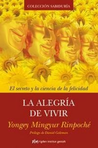 Produktbild: La alegr&iacute;a de vivir : el secreto y la ciencia de la felicidad