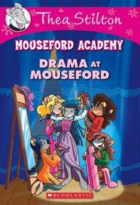 Produktbild: Stilton, T: Drama at Mouseford (Thea Stilton Mouseford Acade