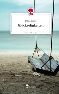 Produktbild: Gl&uuml;ckseligkeiten. Life is a Story - story.one