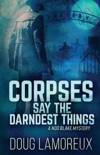 Produktbild: Corpses Say The Darndest Things