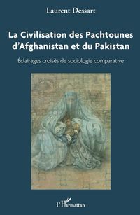 Produktbild: La civilisation des Pachtounes d'Afghanistan et du Pakistan