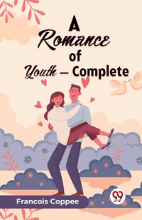 Produktbild: A Romance of Youth - Complete