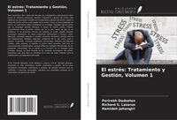Produktbild: El estr&eacute;s: Tratamiento y Gesti&oacute;n, Volumen 1
