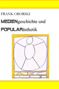 Produktbild: Wege der Vermittlung I / Mediengeschichte und Popular&auml;sthetik