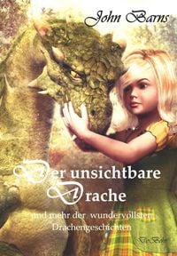 Produktbild: Der unsichtbare Drache und mehr der wundervollsten Drachengeschichten
