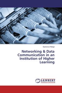 Produktbild: Networking & Data Communication in an Institution of Higher Learning