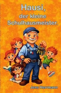 Produktbild: Hausi, der kleine Schulhausmeister