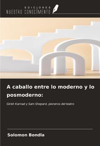 Produktbild: A caballo entre lo moderno y lo posmoderno: