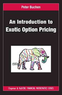 Produktbild: Buchen, P: An Introduction to Exotic Option Pricing