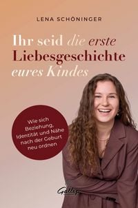 Produktbild: Ihr seid die erste Liebesgeschichte eures Kindes
