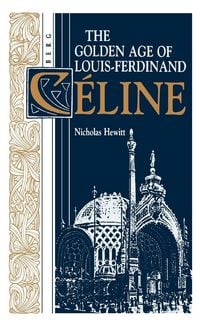 Produktbild: The Golden Age of Louis-Ferdinand Celine