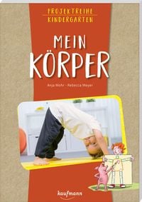 Bild vom Artikel Projektreihe Kindergarten - Mein Körper vom Autor Anja Mohr