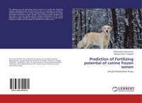 Produktbild: Prediction of Fertilizing potential of canine frozen semen