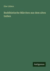 Produktbild: Buddhistische M&auml;rchen aus dem alten Indien