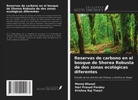 Produktbild: Reservas de carbono en el bosque de Shorea Robusta de dos zonas ecol&oacute;gicas diferentes