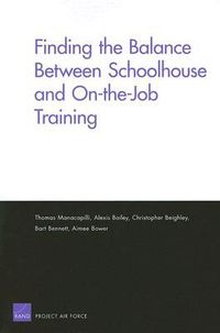 Produktbild: Finding the Balance Between Schoolhouse and On-The-Job Training