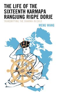 Produktbild: The Life of the Sixteenth Karmapa Rangjung Rigpe Dorje