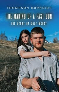 Produktbild: The Making of a Fast Gun: The Story of Colt McCoy
