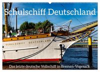 Produktbild: Letztes deutsches Vollschiff DAS SCHULSCHIFF DEUTSCHLAND (Wandkalender 2027 DIN A2 quer), CALVENDO Monatskalender