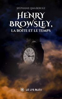 Produktbild: Henry Browsley, la bo&icirc;te et le temps