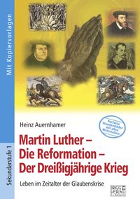 Bild vom Artikel Martin Luther – Die Reformation – Der Dreißigjährige Krieg vom Autor Heinz Auernhamer