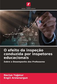 Produktbild: O efeito da inspe&ccedil;&atilde;o conduzida por inspetores educacionais