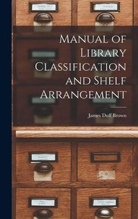Produktbild: Manual of Library Classification and Shelf Arrangement