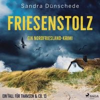 Produktbild: Friesenstolz: Ein Nordfriesland&ndash;Krimi (Ein Fall f&uuml;r Thamsen & Co. 13)