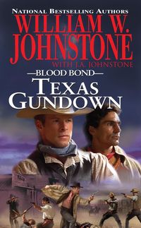 Texas Gundown William W. Johnstone with J. a. Johnston