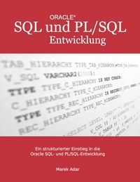 Produktbild: Ein strukturierter Einstieg in die Oracle SQL und PL/SQL-Entwicklung
