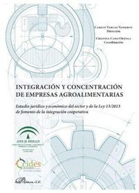 Produktbild: Integraci&oacute;n y concentraci&oacute;n de empresas agroalimentarias