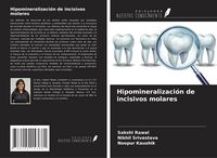 Produktbild: Hipomineralizaci&oacute;n de incisivos molares