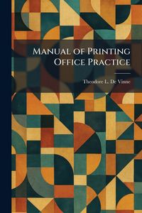 Produktbild: Manual of Printing Office Practice