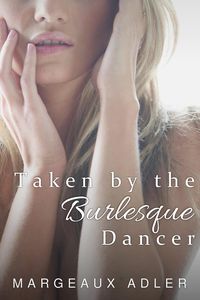 Produktbild: Taken by the Burlesque Dancer