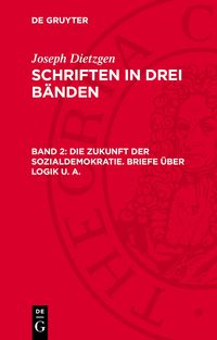 Produktbild: Die Zukunft der Sozialdemokratie. Briefe &uuml;ber Logik u. a.