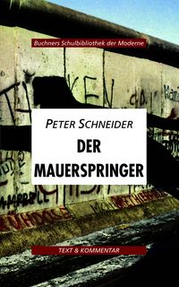 Produktbild: Buchners Schulbibliothek der Moderne / Schneider, Der Mauerspringer