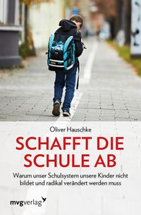 Produktbild: Schafft die Schule ab