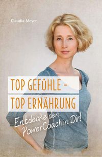 Produktbild: Top Gef&uuml;hle - Top Ern&auml;hrung