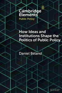 Produktbild: How Ideas and Institutions Shape the Politics of Public Policy