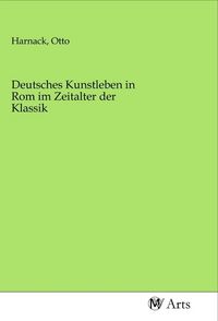 Produktbild: Deutsches Kunstleben in Rom im Zeitalter der Klassik