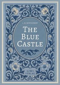 Produktbild: L. M. Montgomery: The Blue Castle (English Edition)