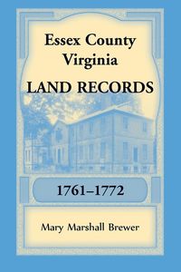 Produktbild: Essex County, Virginia Land Records, 1761-1772