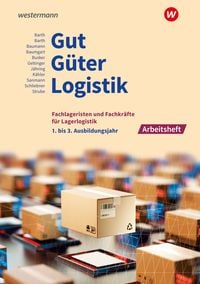 Produktbild: Gut - G&uuml;ter - Logistik: Fachlageristen und Fachkr&auml;fte f&uuml;r Lagerlogistik