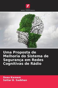 Produktbild: Uma Proposta de Melhoria do Sistema de Seguran&ccedil;a em Redes Cognitivas de R&aacute;dio