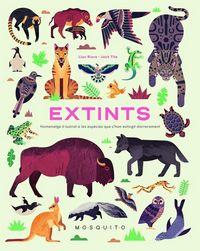 Produktbild: Extints : homenatge il&middot;lustrat a les esp&egrave;cies que shan extingit darrerament